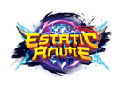 Estatic Anime
