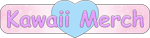 Kawaii Merch
