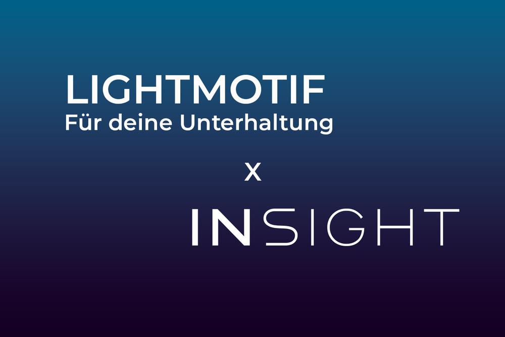 INSIGHT x Lightmotif