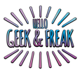 Hello Geek and Freak